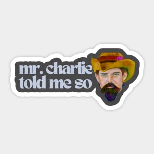 Mr. Charlie Told Me So / Karen Payton Art Sticker